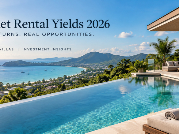Guide d'investissement pour les rendements locatifs à Huket en 2026 : villas avec vue sur mer et piscine